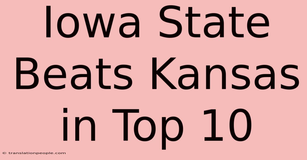 Iowa State Beats Kansas In Top 10