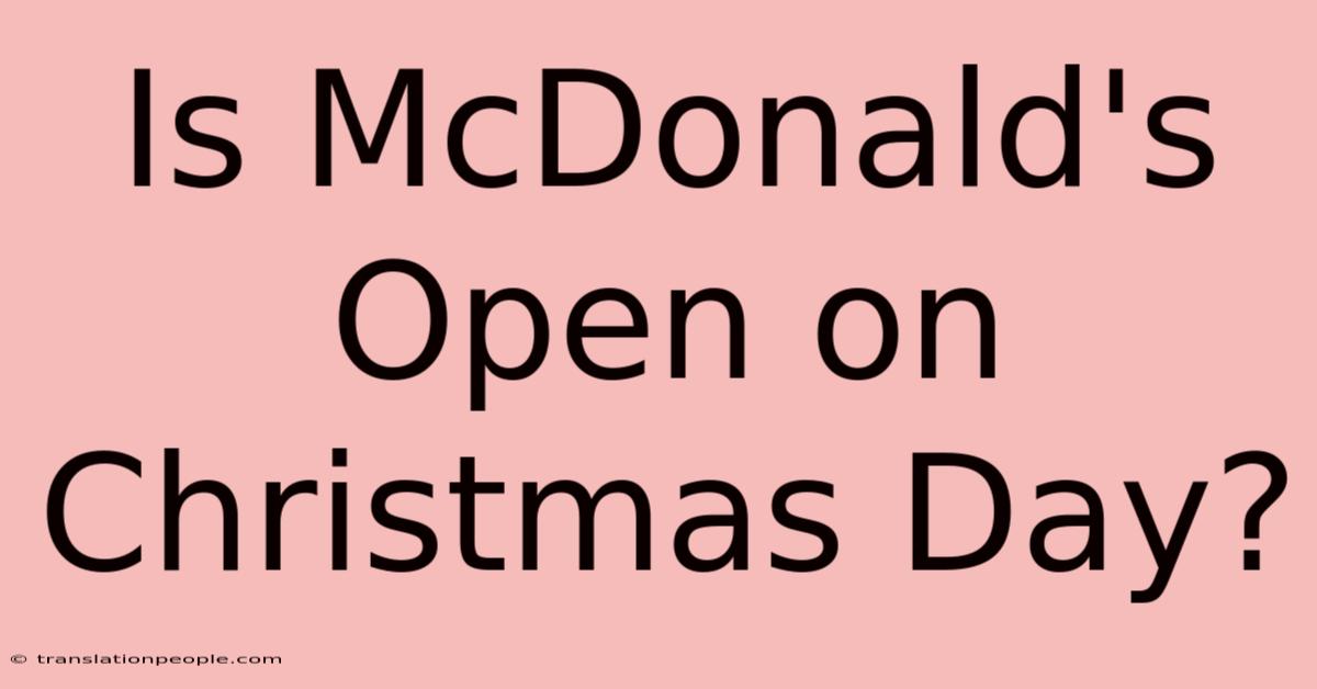 Is McDonald's Open On Christmas Day?