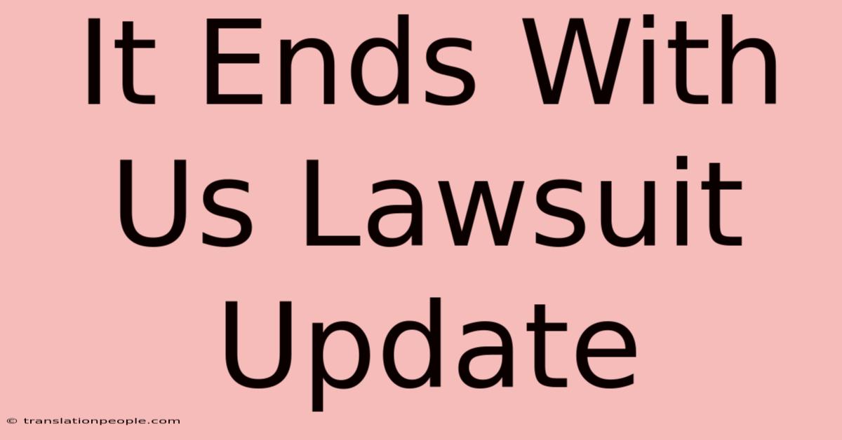 It Ends With Us Lawsuit Update