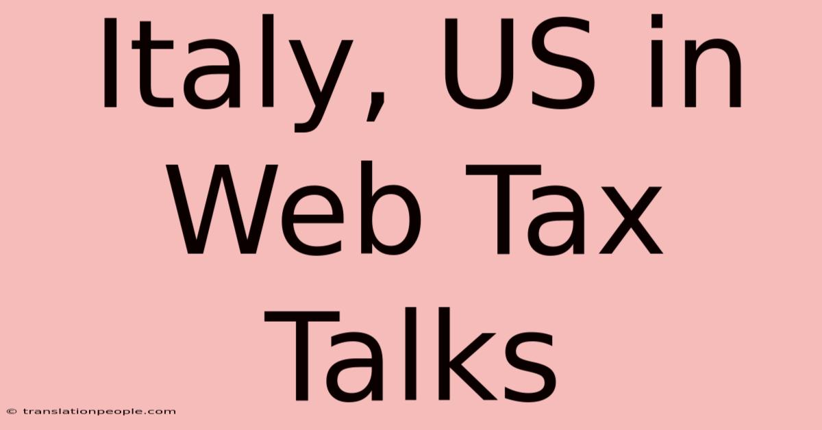 Italy, US In Web Tax Talks