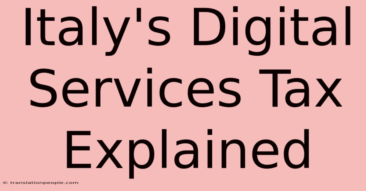 Italy's Digital Services Tax Explained