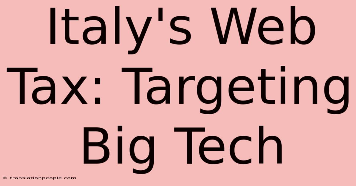 Italy's Web Tax: Targeting Big Tech