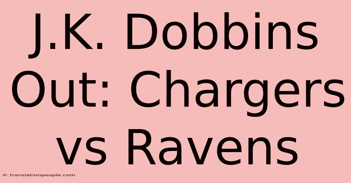 J.K. Dobbins Out: Chargers Vs Ravens