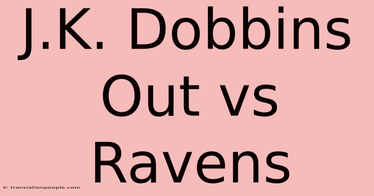 J.K. Dobbins Out Vs Ravens