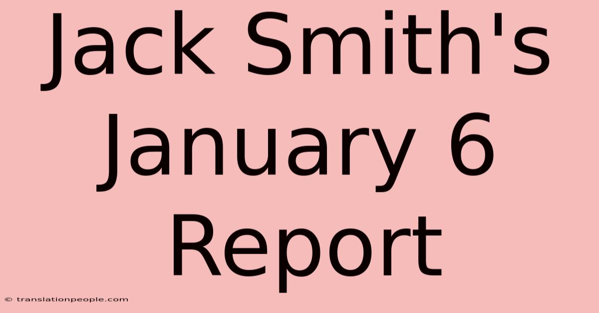 Jack Smith's January 6 Report