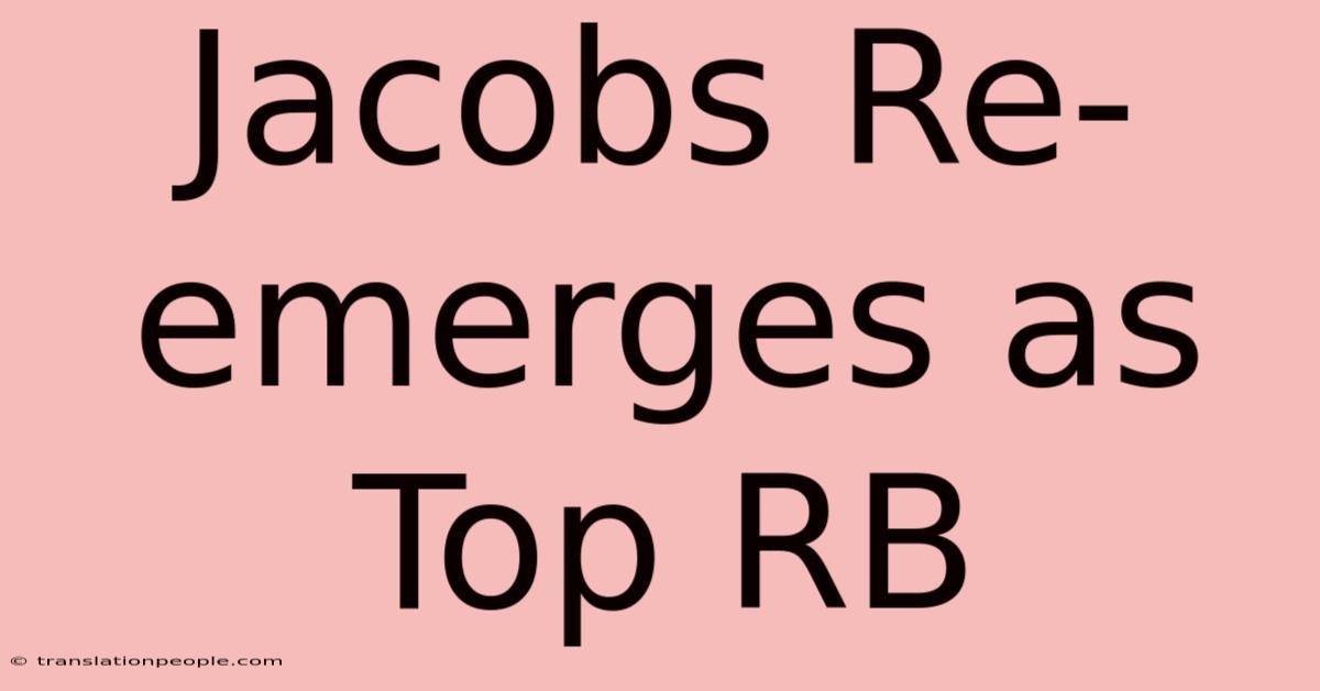 Jacobs Re-emerges As Top RB