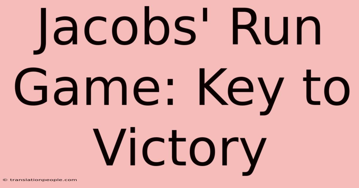 Jacobs' Run Game: Key To Victory