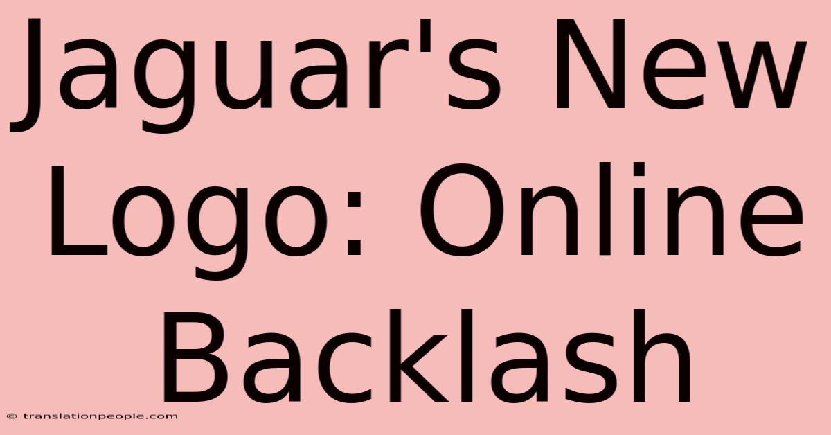 Jaguar's New Logo: Online Backlash