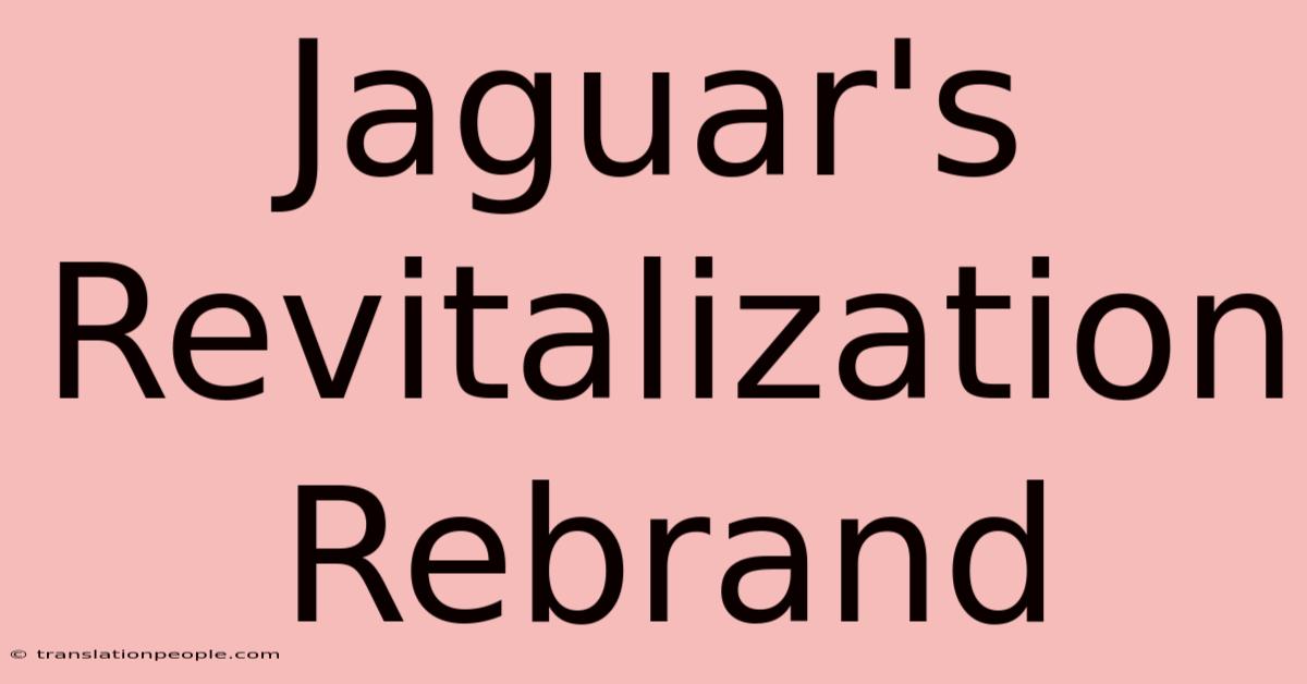 Jaguar's Revitalization Rebrand