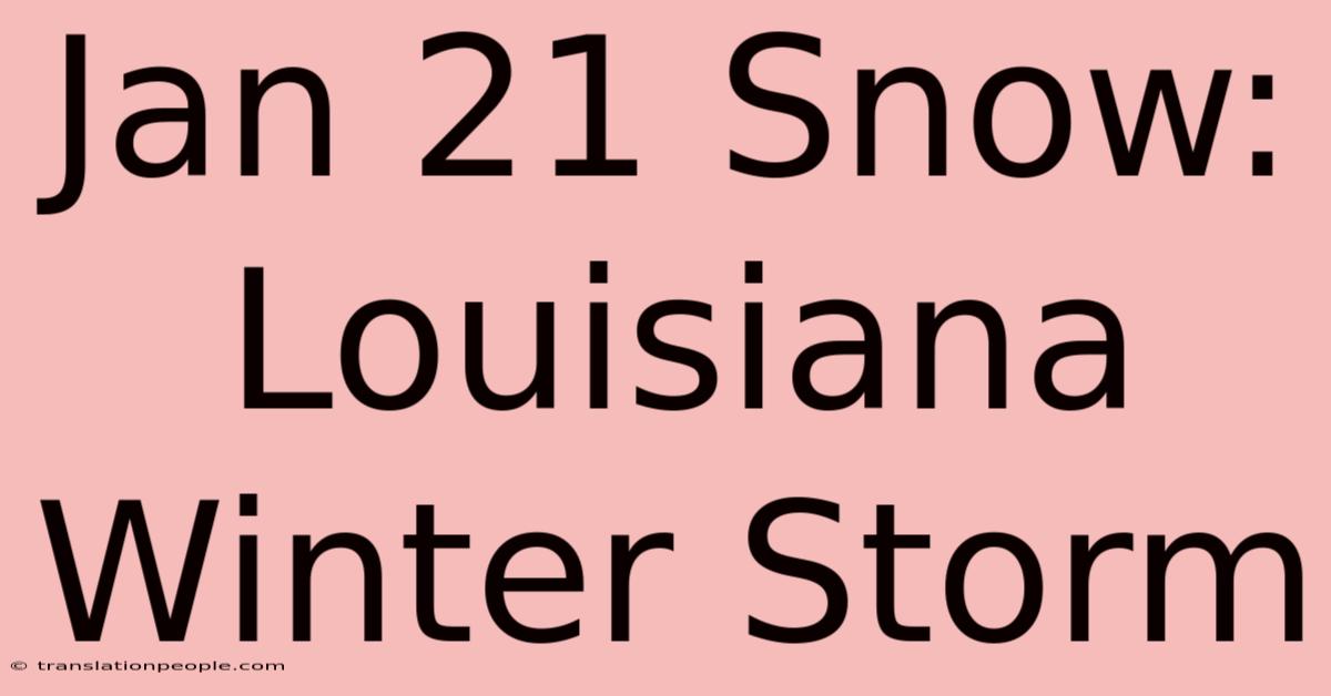 Jan 21 Snow: Louisiana Winter Storm