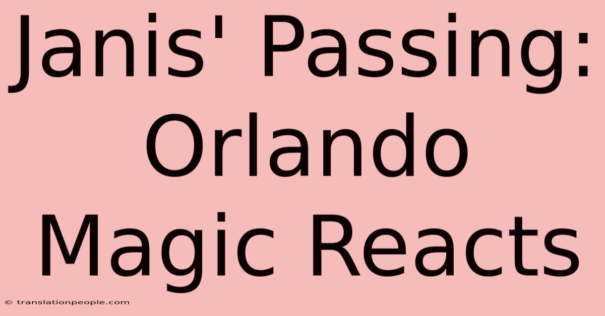 Janis' Passing: Orlando Magic Reacts