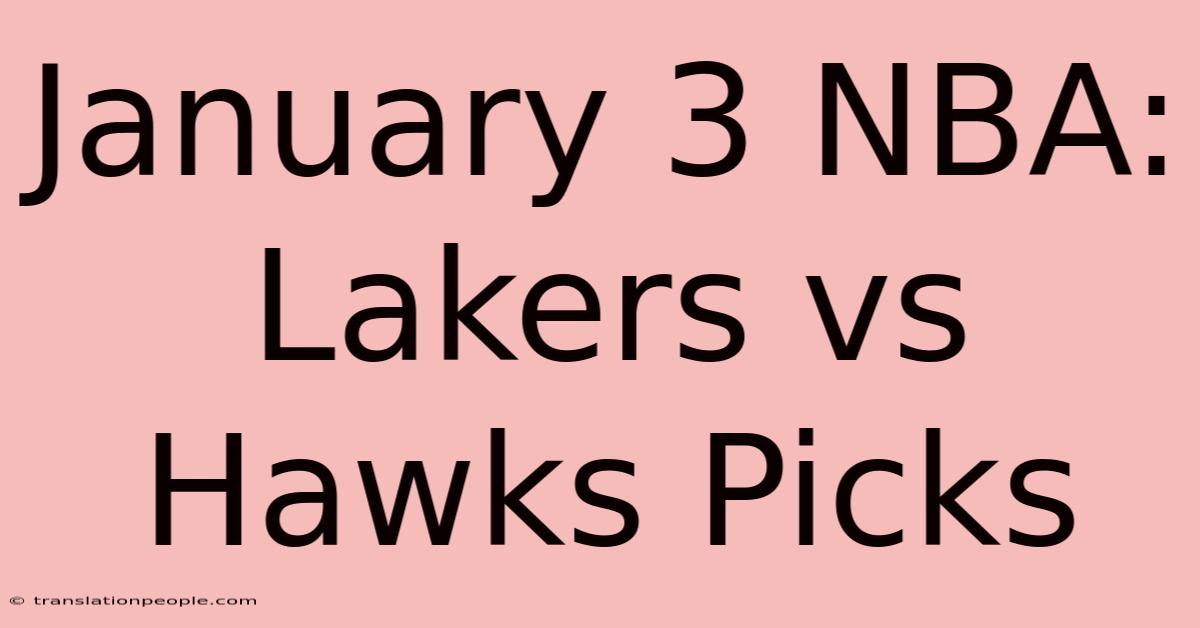 January 3 NBA: Lakers Vs Hawks Picks