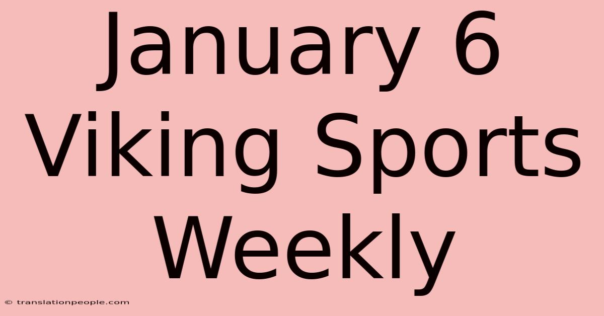 January 6 Viking Sports Weekly