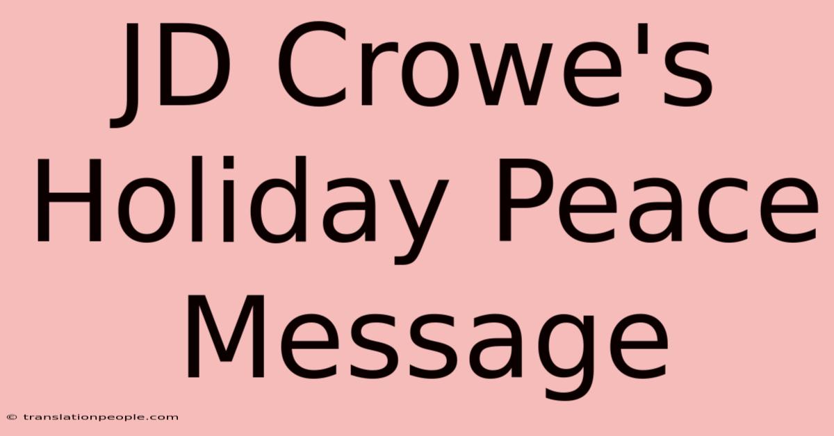 JD Crowe's Holiday Peace Message