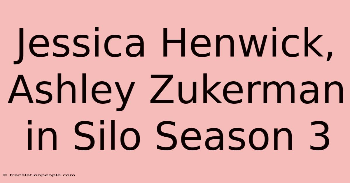 Jessica Henwick, Ashley Zukerman In Silo Season 3