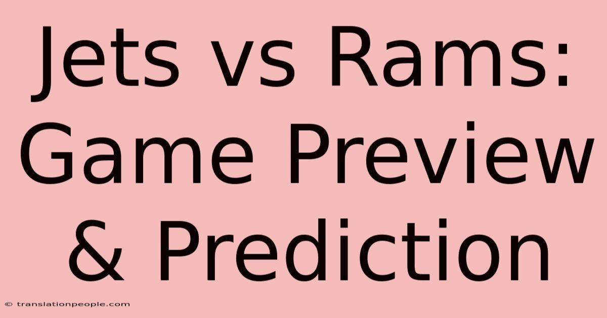 Jets Vs Rams: Game Preview & Prediction