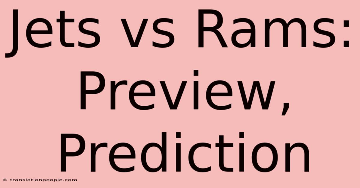 Jets Vs Rams: Preview, Prediction