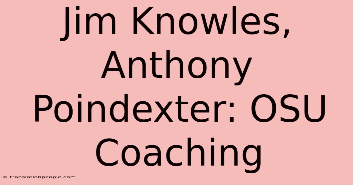 Jim Knowles, Anthony Poindexter: OSU Coaching