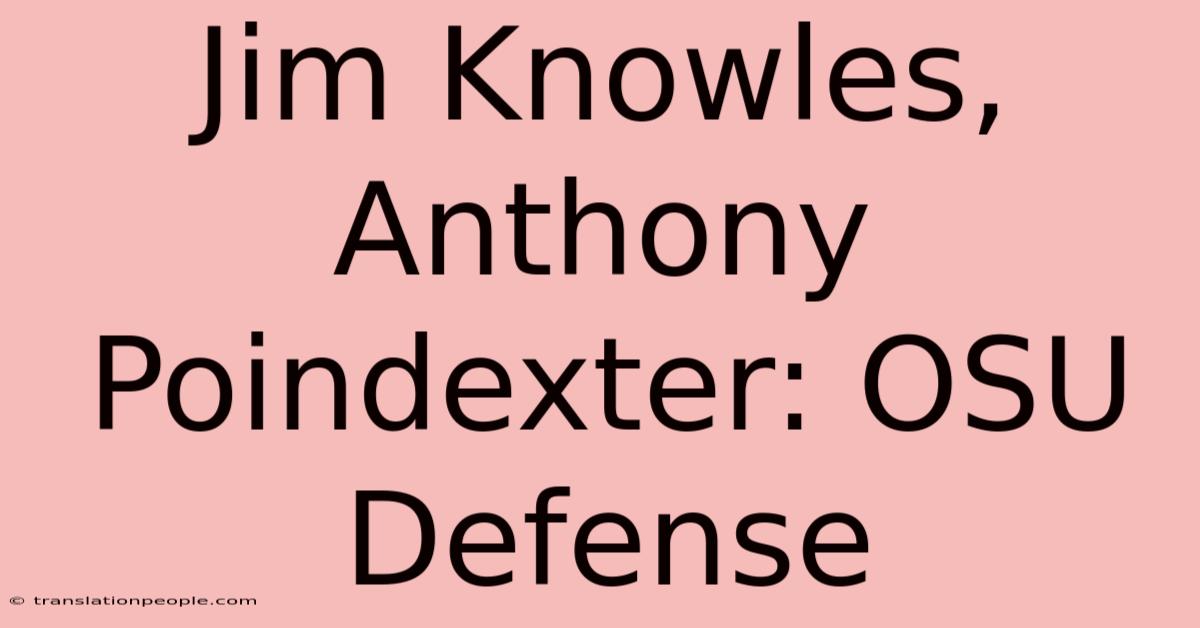 Jim Knowles, Anthony Poindexter: OSU Defense