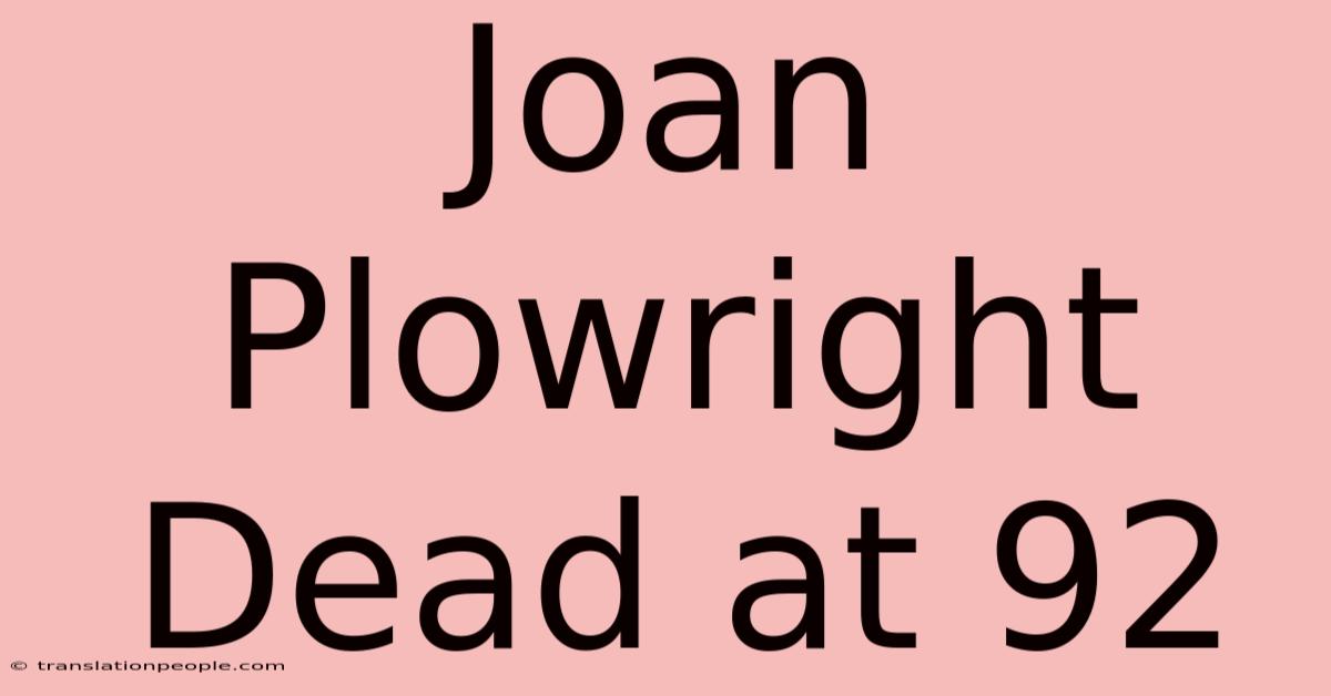 Joan Plowright Dead At 92