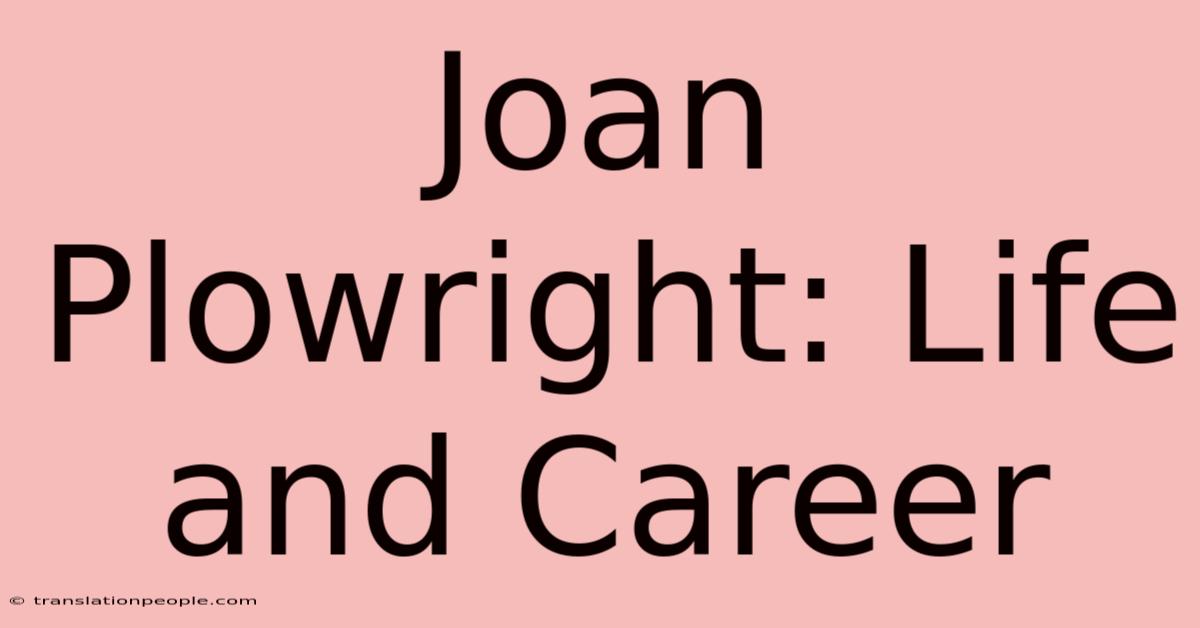 Joan Plowright: Life And Career