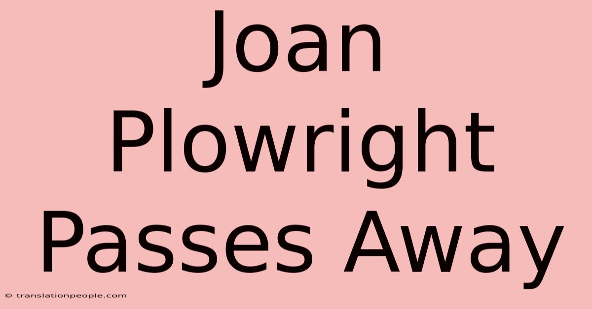 Joan Plowright Passes Away