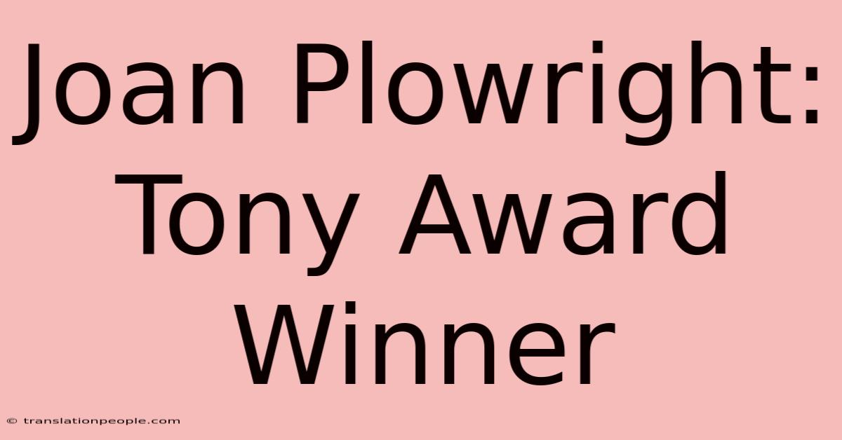 Joan Plowright: Tony Award Winner