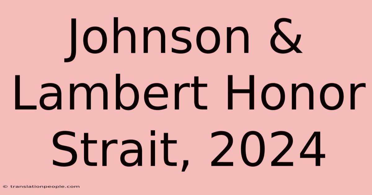 Johnson & Lambert Honor Strait, 2024