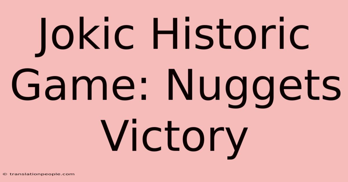 Jokic Historic Game: Nuggets Victory