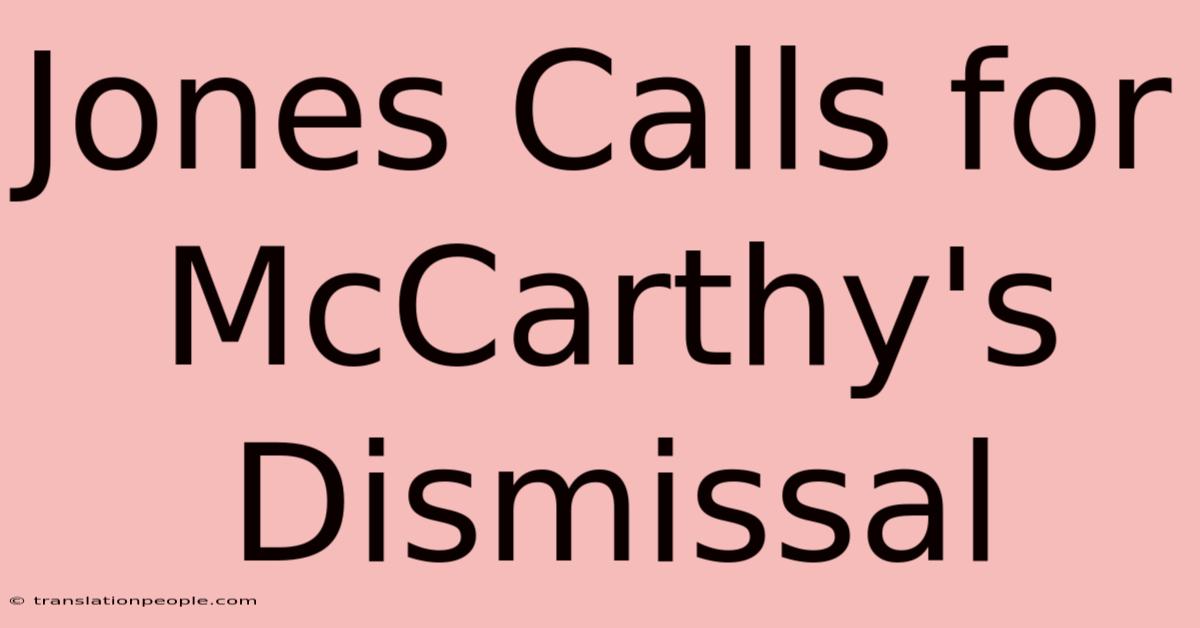 Jones Calls For McCarthy's Dismissal