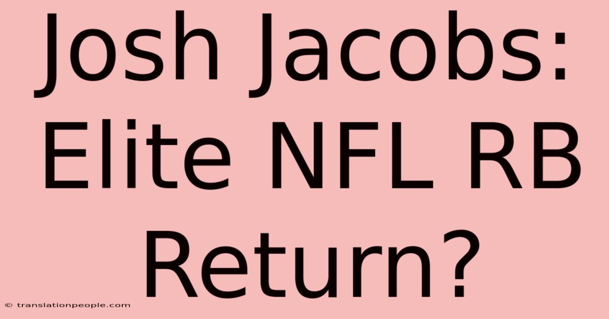 Josh Jacobs: Elite NFL RB Return?