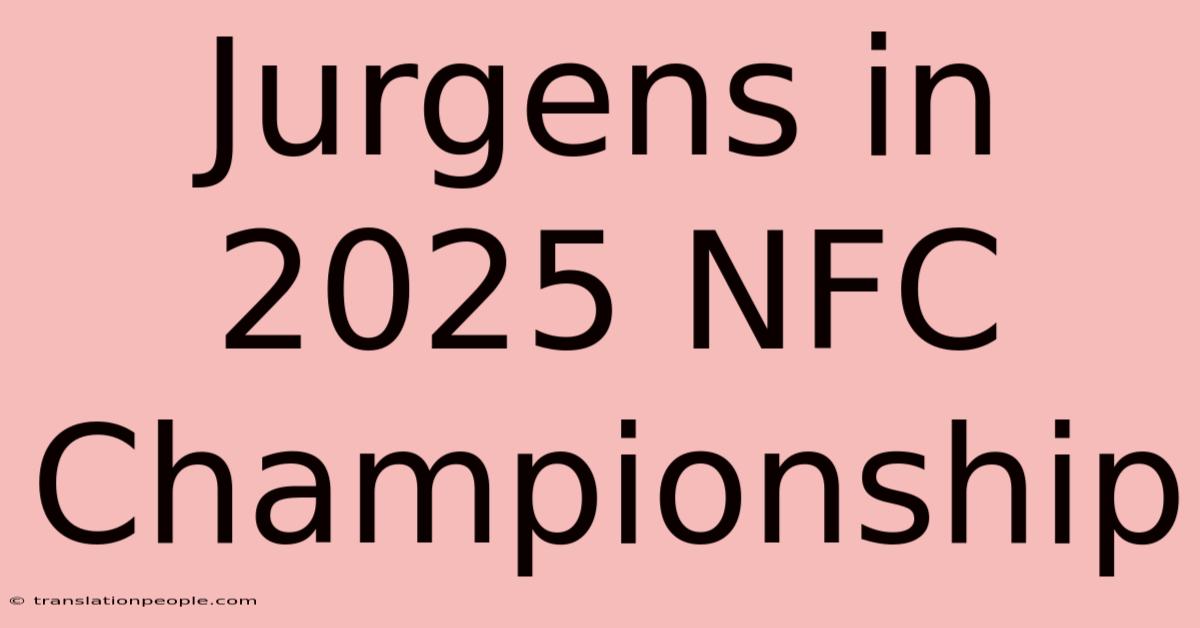 Jurgens In 2025 NFC Championship