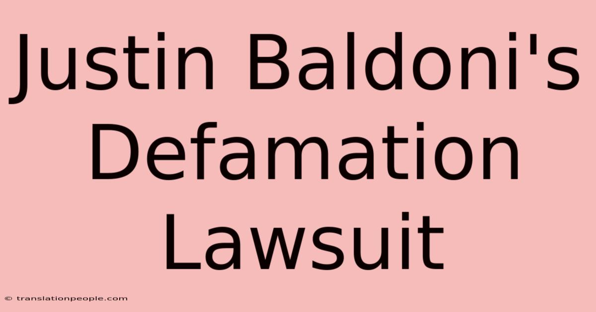 Justin Baldoni's Defamation Lawsuit