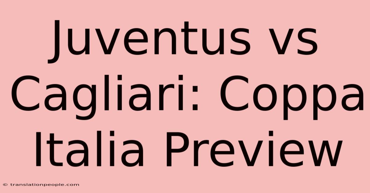 Juventus Vs Cagliari: Coppa Italia Preview