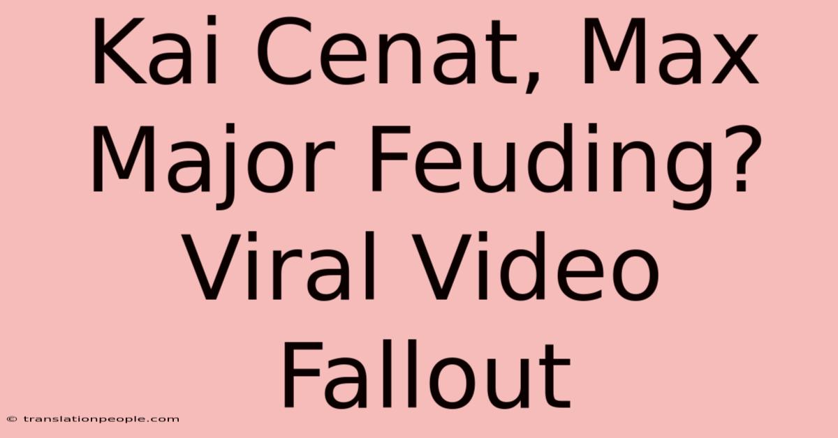 Kai Cenat, Max Major Feuding? Viral Video Fallout