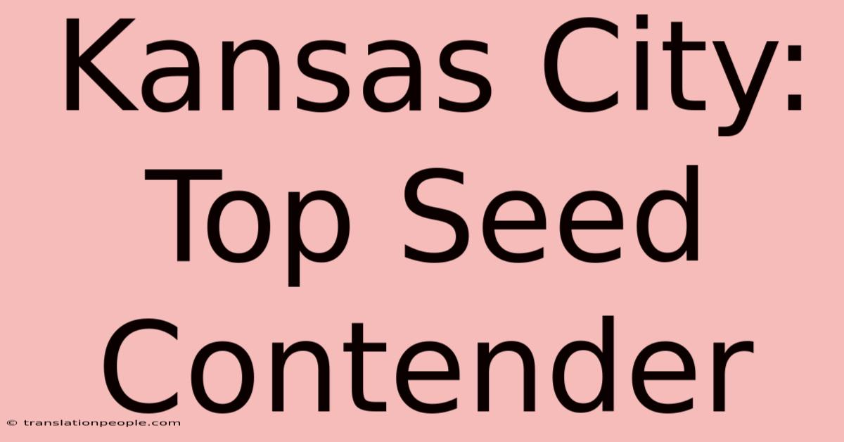 Kansas City: Top Seed Contender