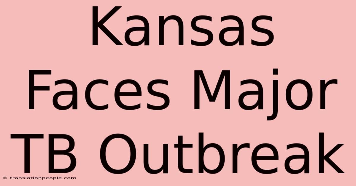 Kansas Faces Major TB Outbreak