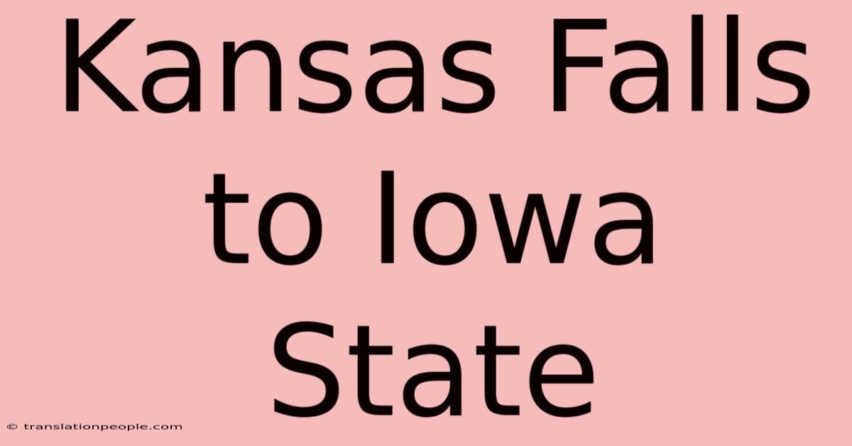 Kansas Falls To Iowa State