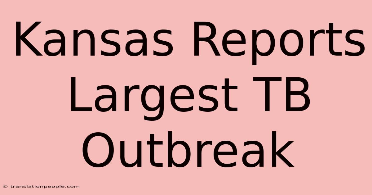 Kansas Reports Largest TB Outbreak