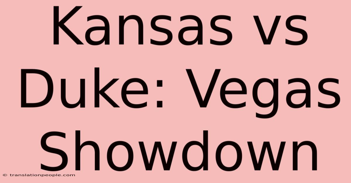 Kansas Vs Duke: Vegas Showdown