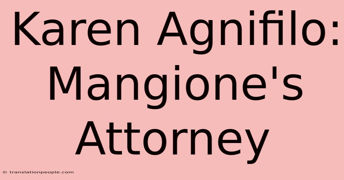 Karen Agnifilo: Mangione's Attorney