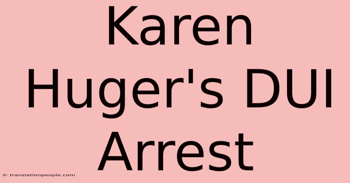 Karen Huger's DUI Arrest