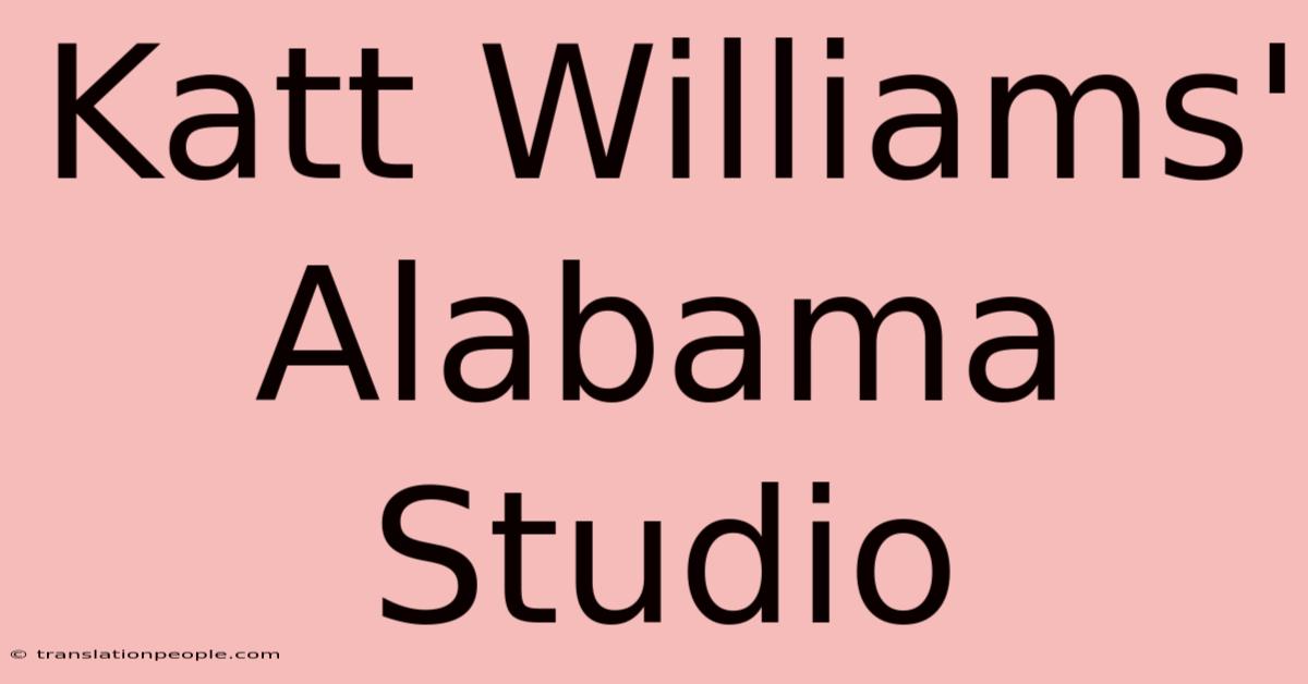 Katt Williams' Alabama Studio