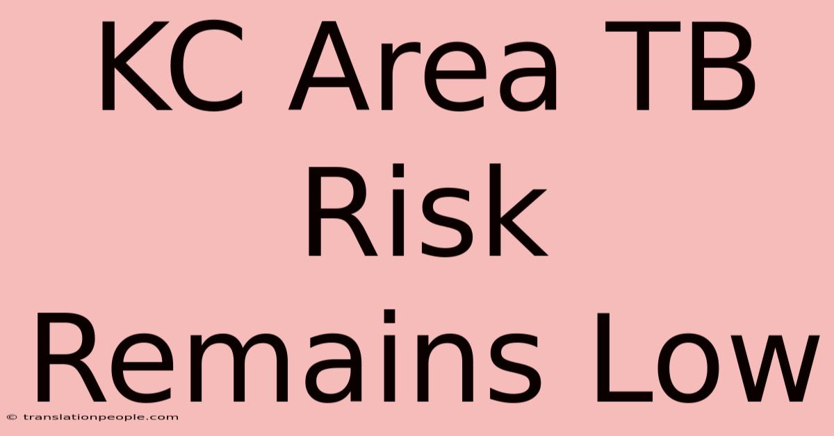 KC Area TB Risk Remains Low