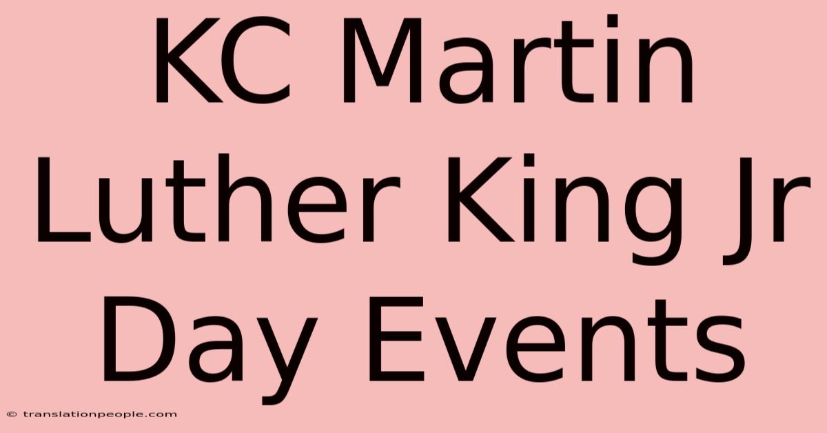 KC Martin Luther King Jr Day Events