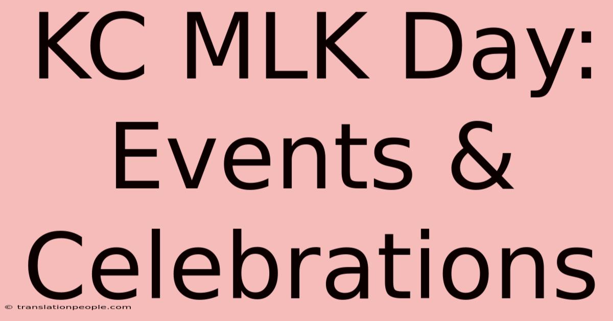 KC MLK Day: Events & Celebrations