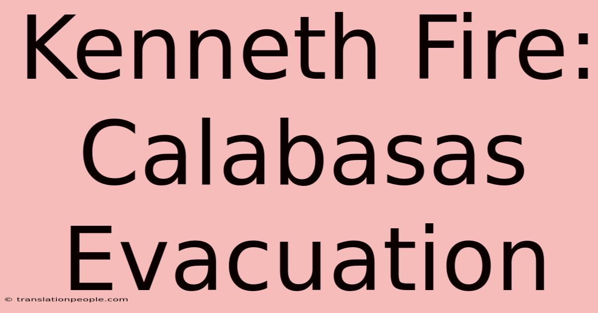 Kenneth Fire: Calabasas Evacuation