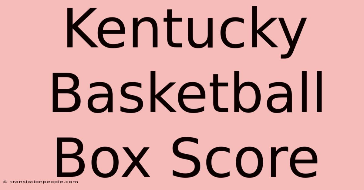 Kentucky Basketball Box Score