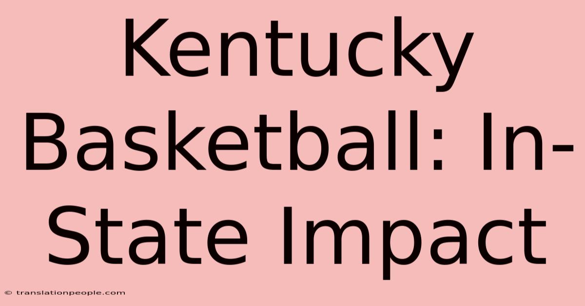 Kentucky Basketball: In-State Impact