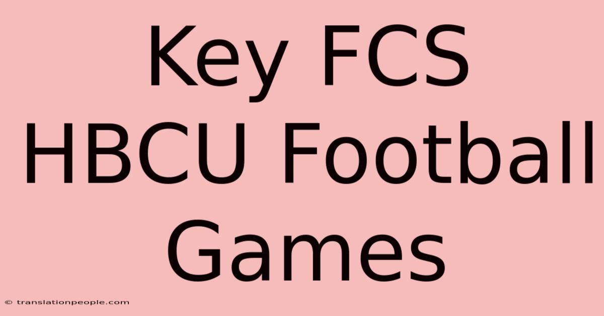 Key FCS HBCU Football Games